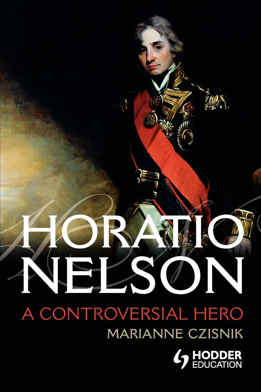 Cover: 9780340900215 | Horatio Nelson | A Controversial Hero | Marianne Czisnik | Taschenbuch