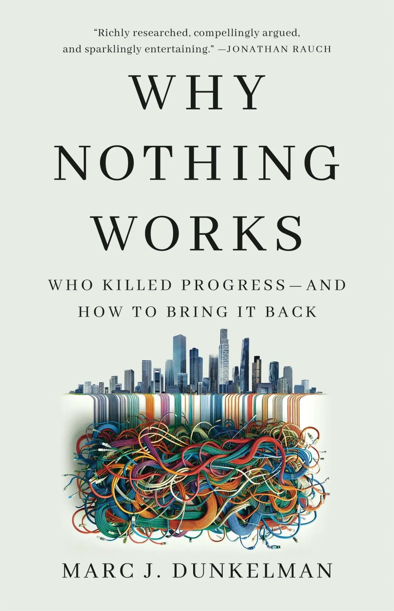 Cover: 9781541700215 | Why Nothing Works | Who Killed Progress-and How to Bring It Back