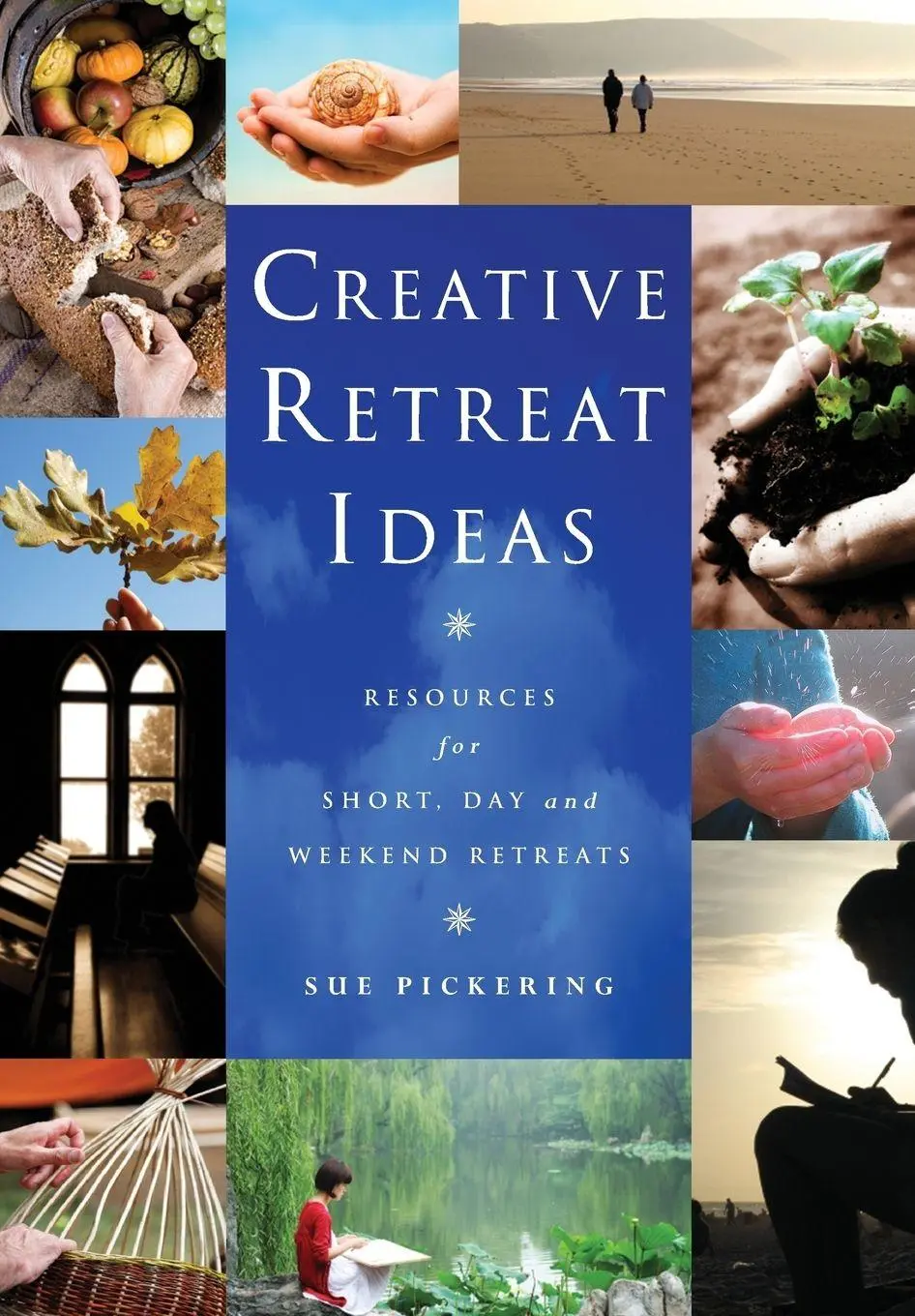 Cover: 9781848250215 | Creative Retreat Ideas | Resources for Short, Day and Weekend Retreats