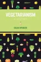 Cover: 9781910690215 | Vegetarianism | A History | Colin Spencer | Taschenbuch | Englisch