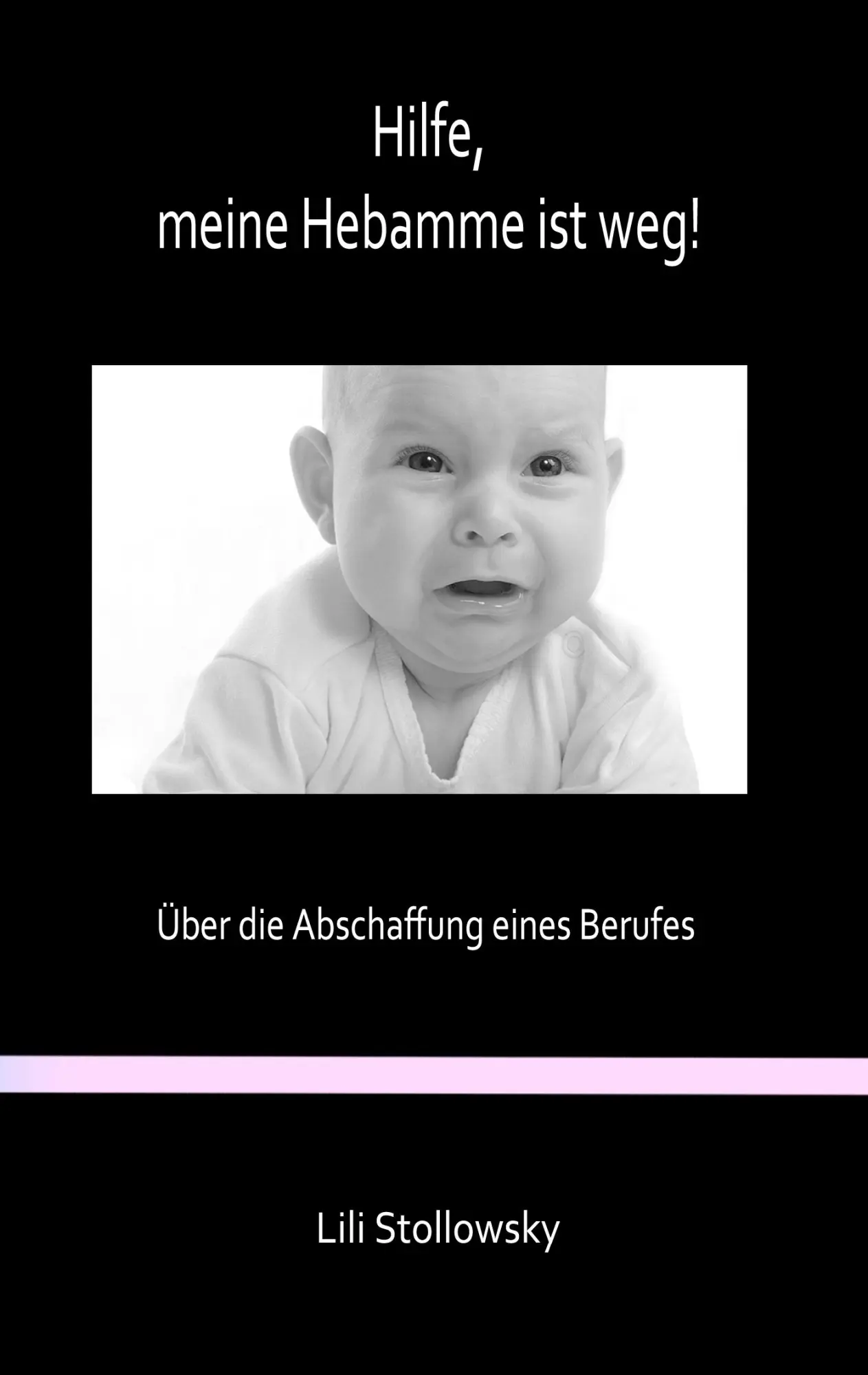 Cover: 9783739220215 | Hilfe, meine Hebamme ist weg! | Lili Stollowsky | Taschenbuch | 104 S.