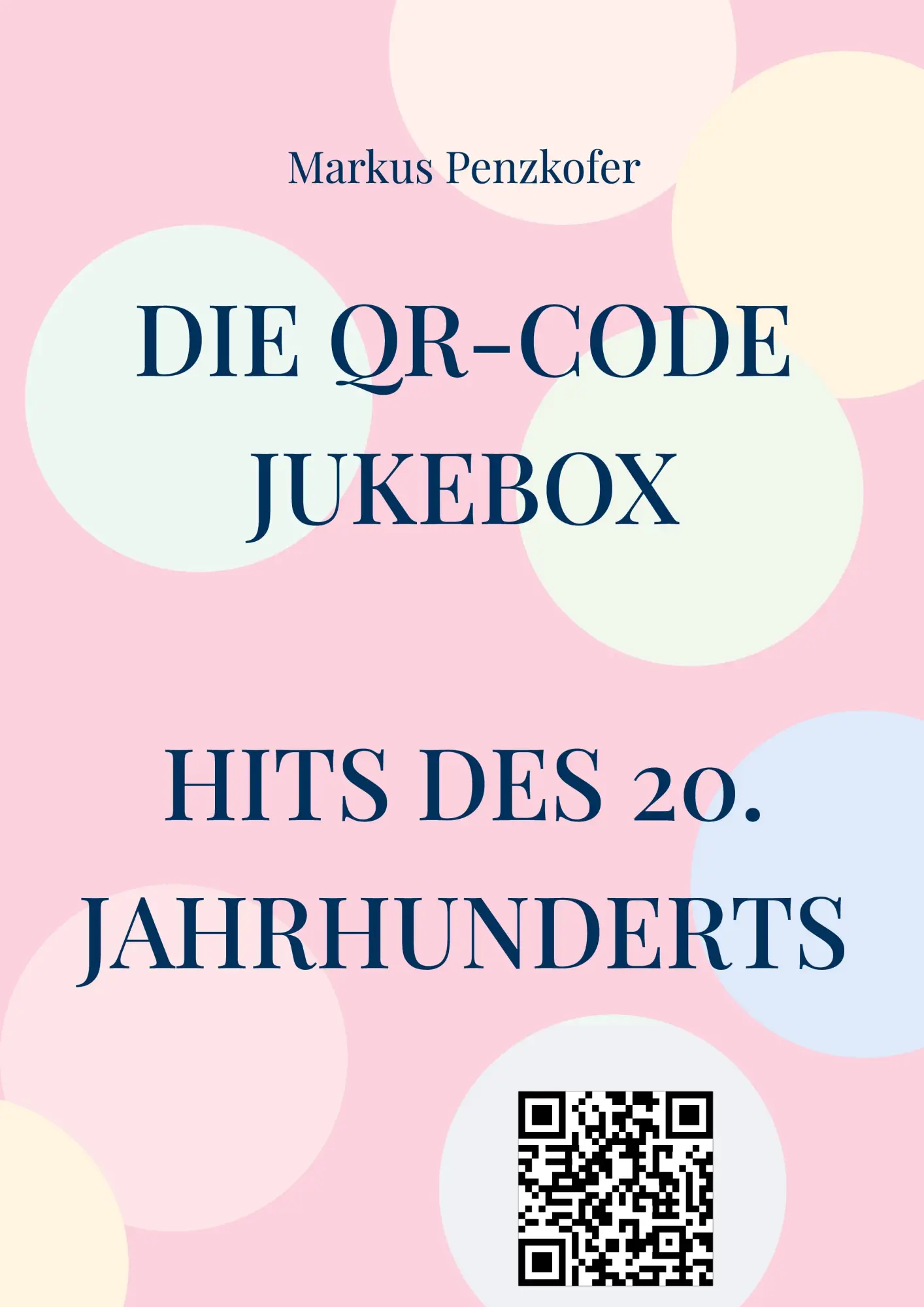 Cover: 9783758340215 | Die QR-Code Jukebox - Hits des 20. Jahrhunderts | Markus Penzkofer
