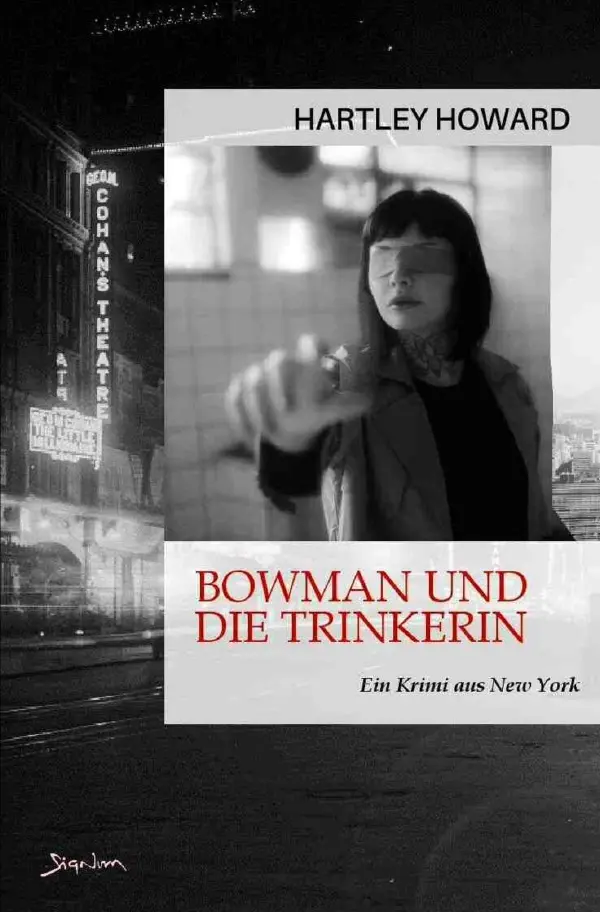 Cover: 9783818730215 | Bowman und die Trinkerin | Ein Krimi aus New York. DE | Hartley Howard