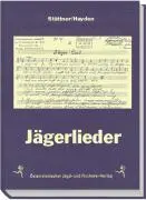 Cover: 9783852080215 | Jägerlieder | Noten | Franz/Hayden, Johann/Heyden, Johann Stättner