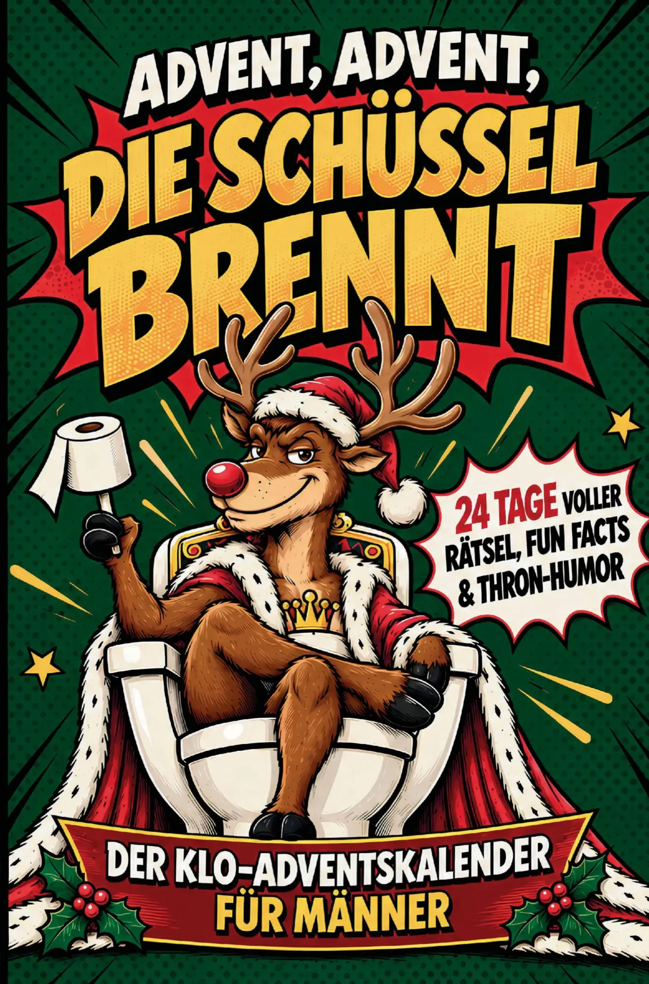 Cover: 9783912300215 | Advent, Advent, die Schüssel brennt: Der Klo-Adventskalender für...