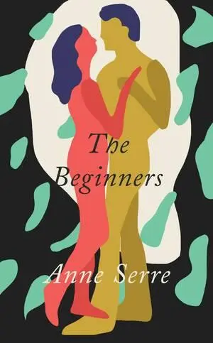 Cover: 9780811230315 | The Beginners | Anne Serre | Taschenbuch | Kartoniert / Broschiert