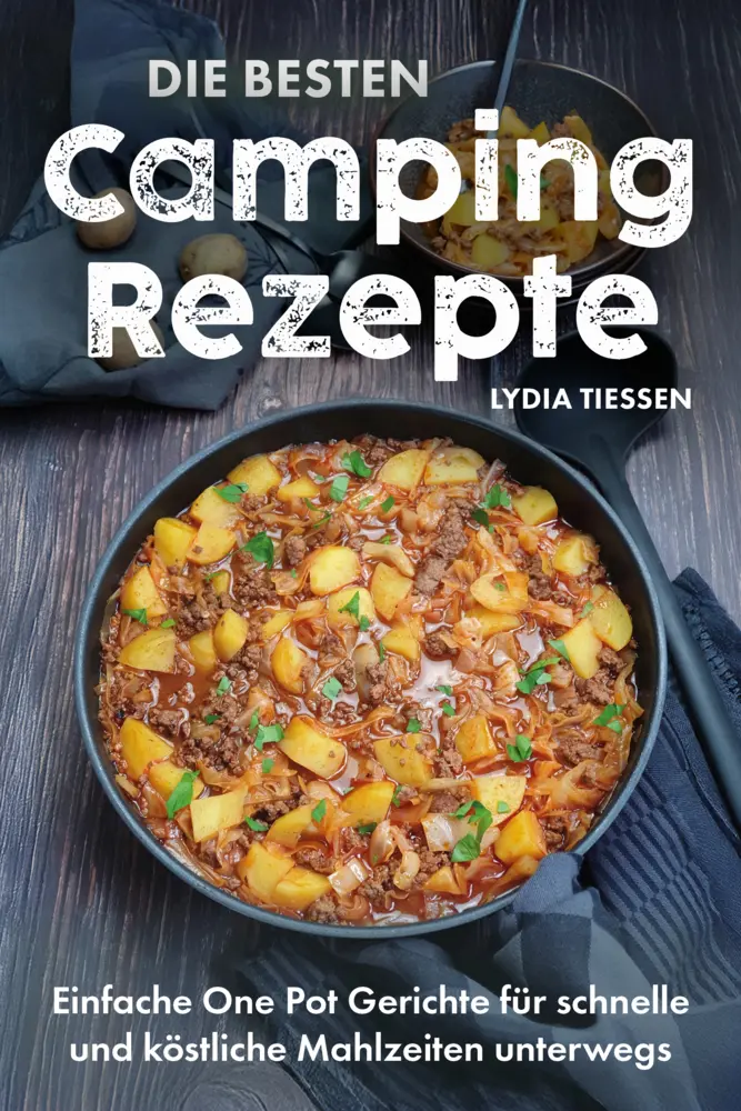 Cover: 9783690920315 | Die besten Campingrezepte | Lydia Tiessen | Taschenbuch | Deutsch