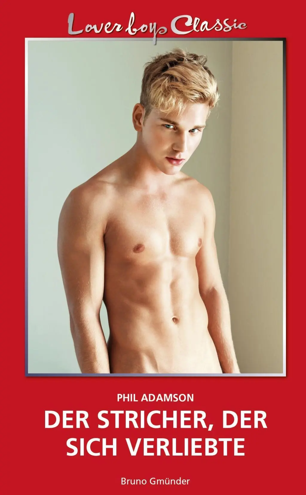 Cover: 9783959850315 | Der Stricher, der sich verliebte | Loverboys Classic 25 | Phil Adamson