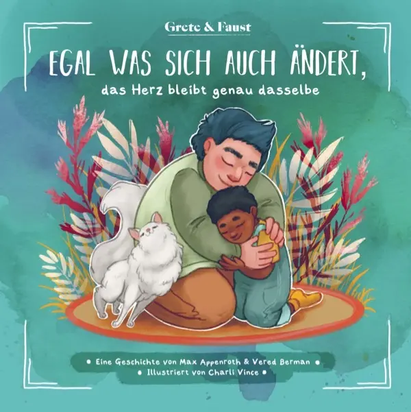 Cover: 9783963950315 | Egal was sich auch ändert, das Herz bleibt genau dasselbe | Buch