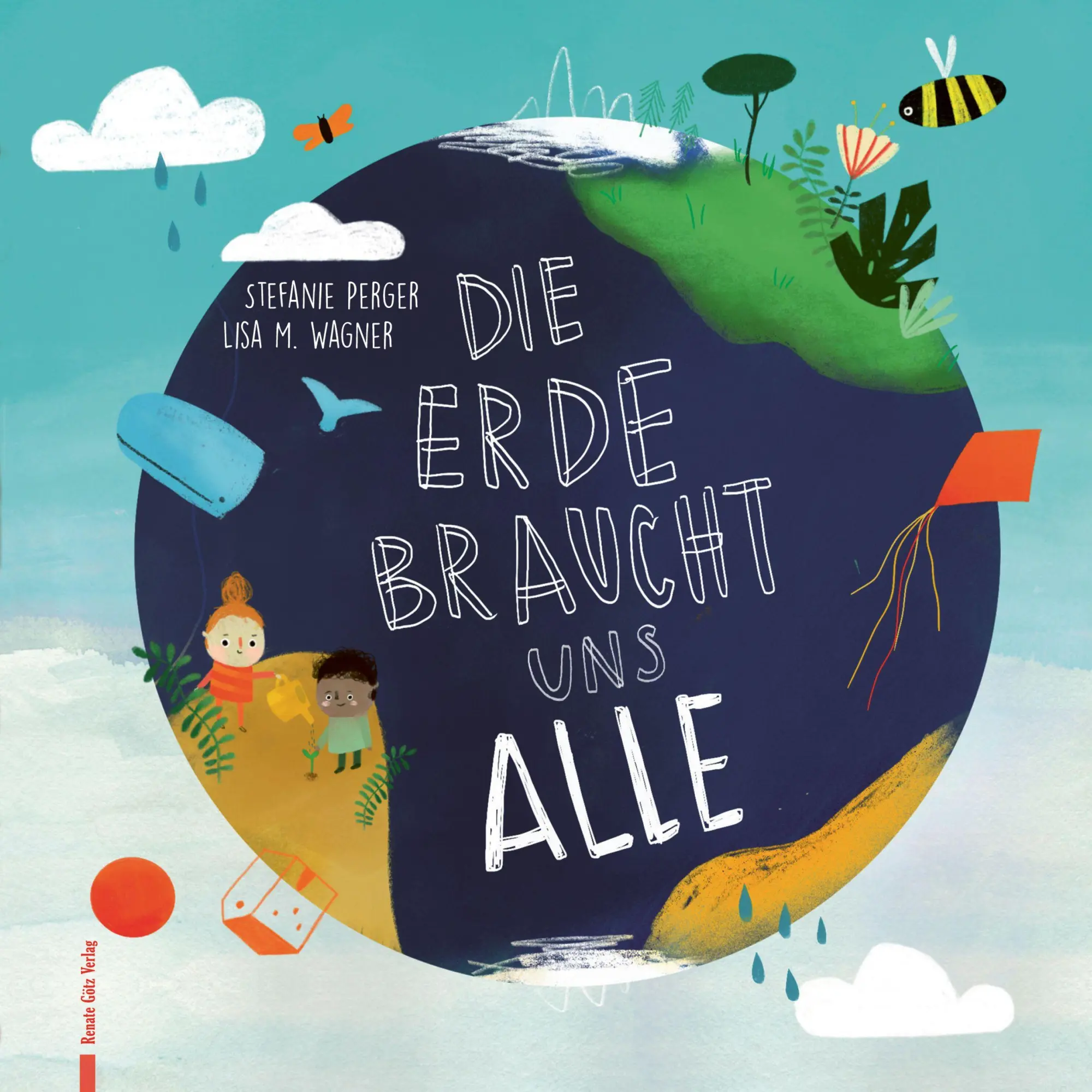 Cover: 9783991500315 | Die Erde braucht uns alle | Stefanie Perger-Sagerschnig | Buch | 2026