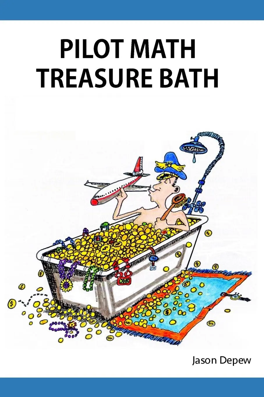 Cover: 9781734140415 | Pilot Math Treasure Bath | Jason D Depew | Taschenbuch | Englisch