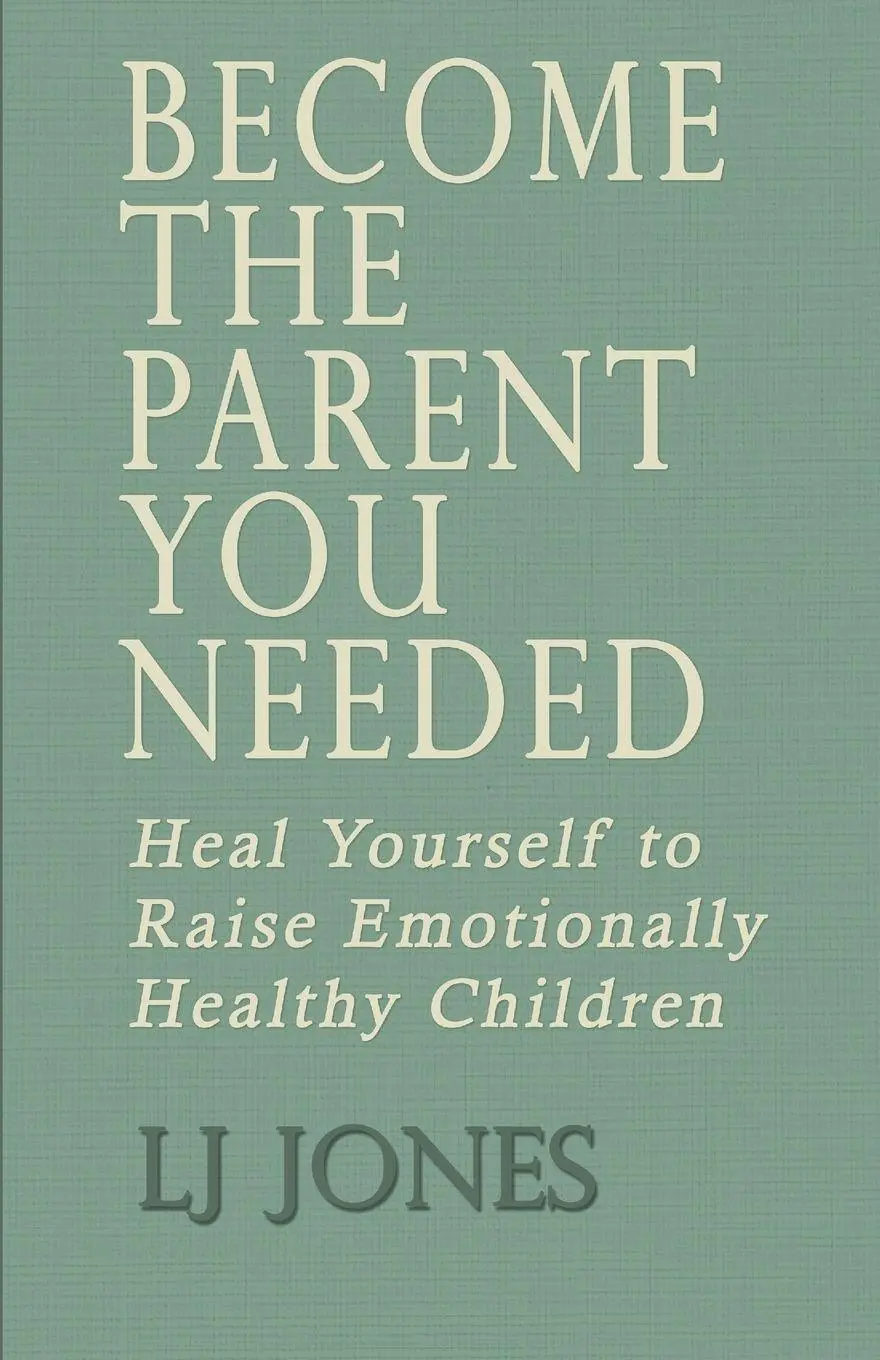 Cover: 9781919440415 | Become The Parent You Needed | Lj Jones | Taschenbuch | Englisch