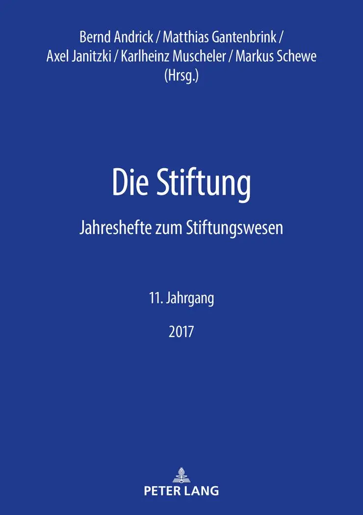 Die Stiftung: Jahreshefte zum Stiftungswesen – 11. Jahrgang, 2017