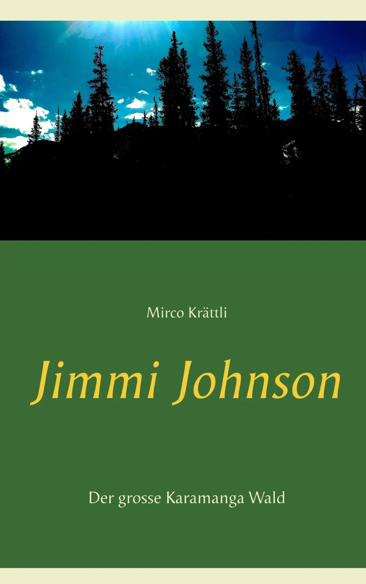 Cover: 9783746060415 | Jimmi Johnson | Der grosse Karamangawald | Mirco Krättli | Taschenbuch