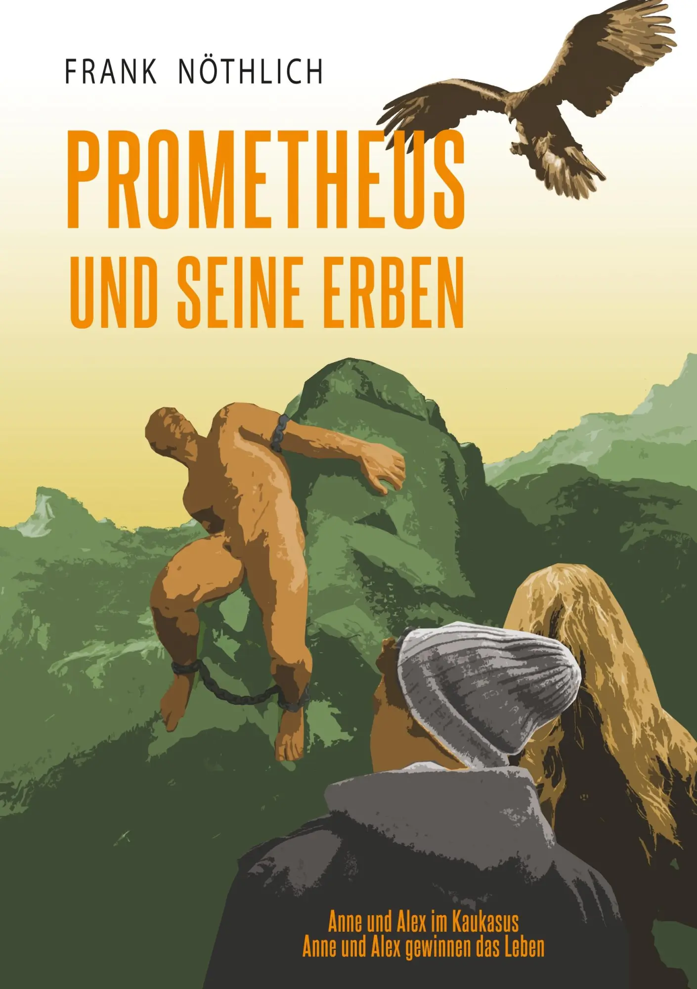 Cover: 9783751910415 | Prometheus und seine Erben | Frank Nöthlich | Taschenbuch | Paperback