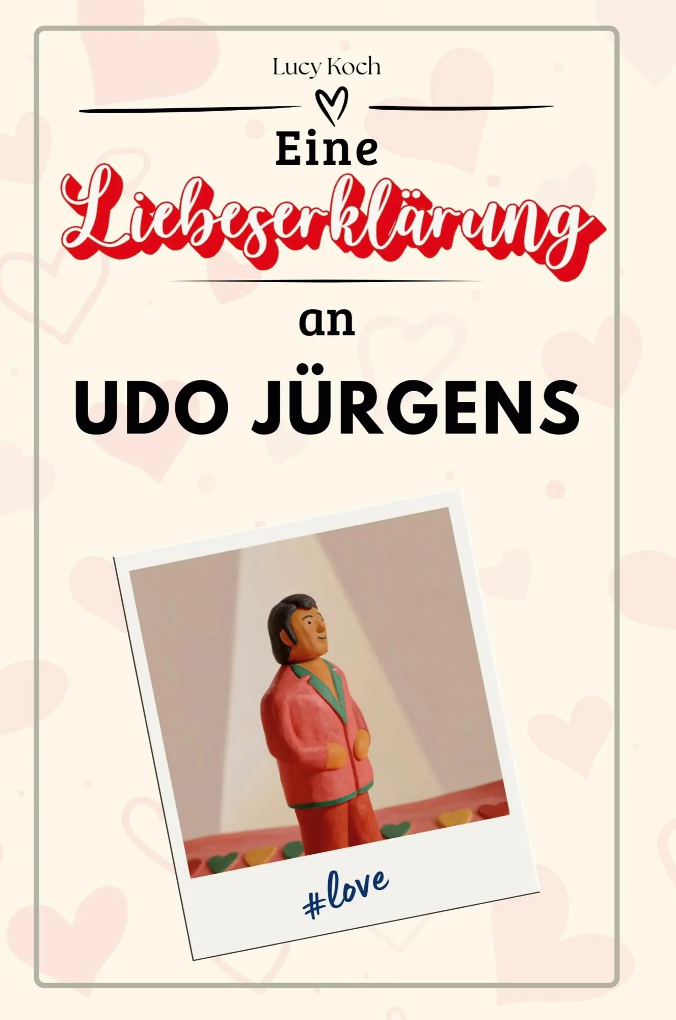 Cover: 9783759170415 | Eine Liebeserklärung an Udo Jürgens | Lucy Koch | Taschenbuch | 66 S.