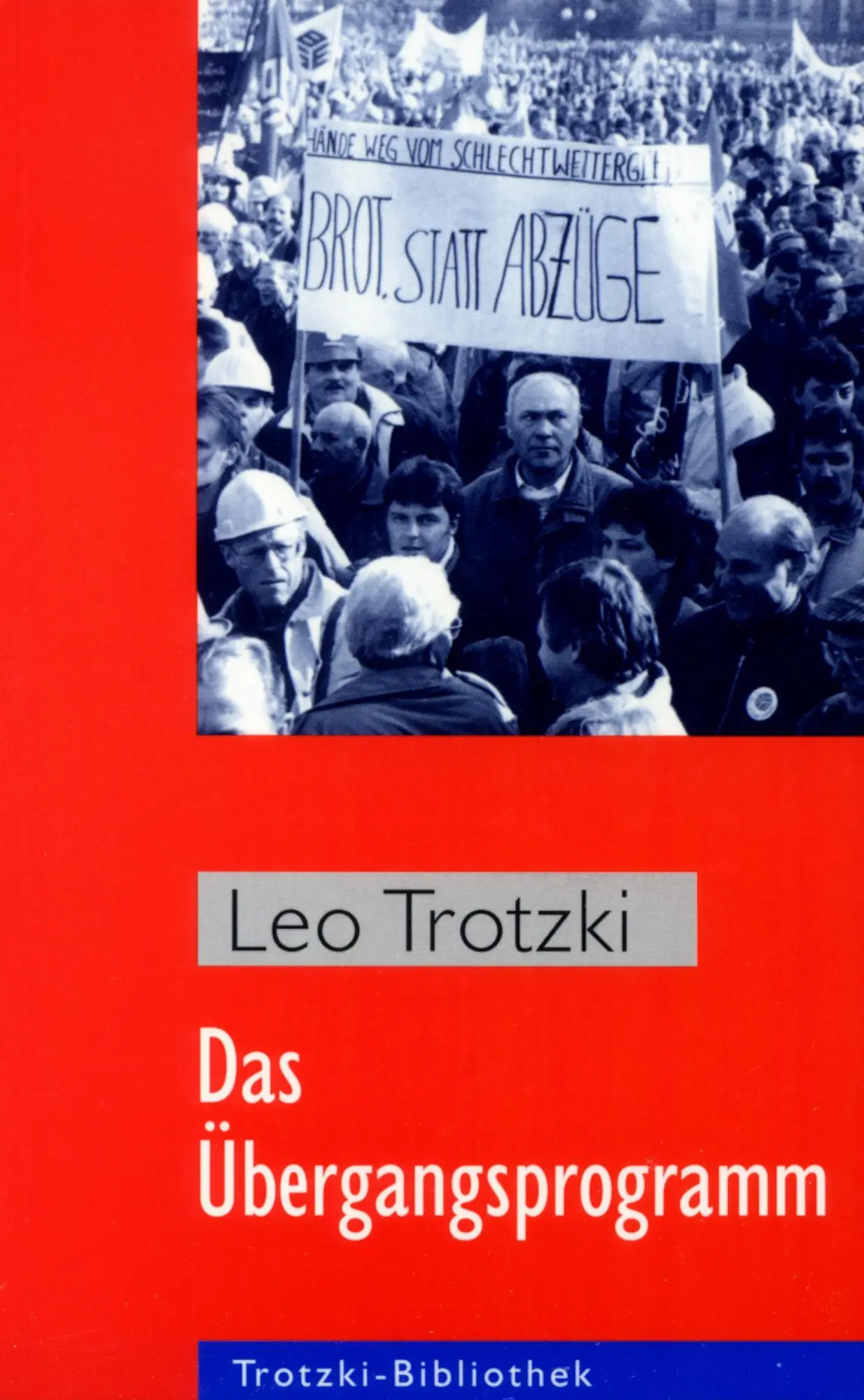Cover: 9783886340415 | Das Übergangsprogramm | Leo Trotzki | Taschenbuch | Trotzki Bibliothek Cover: 9783886340415 | Das Übergangsprogramm | Leo Trotzki | Taschenbuch | Trotzki Bibliothek