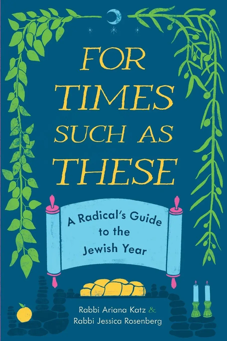 Cover: 9780814350515 | For Times Such as These | A Radical's Guide to the Jewish Year | Buch
