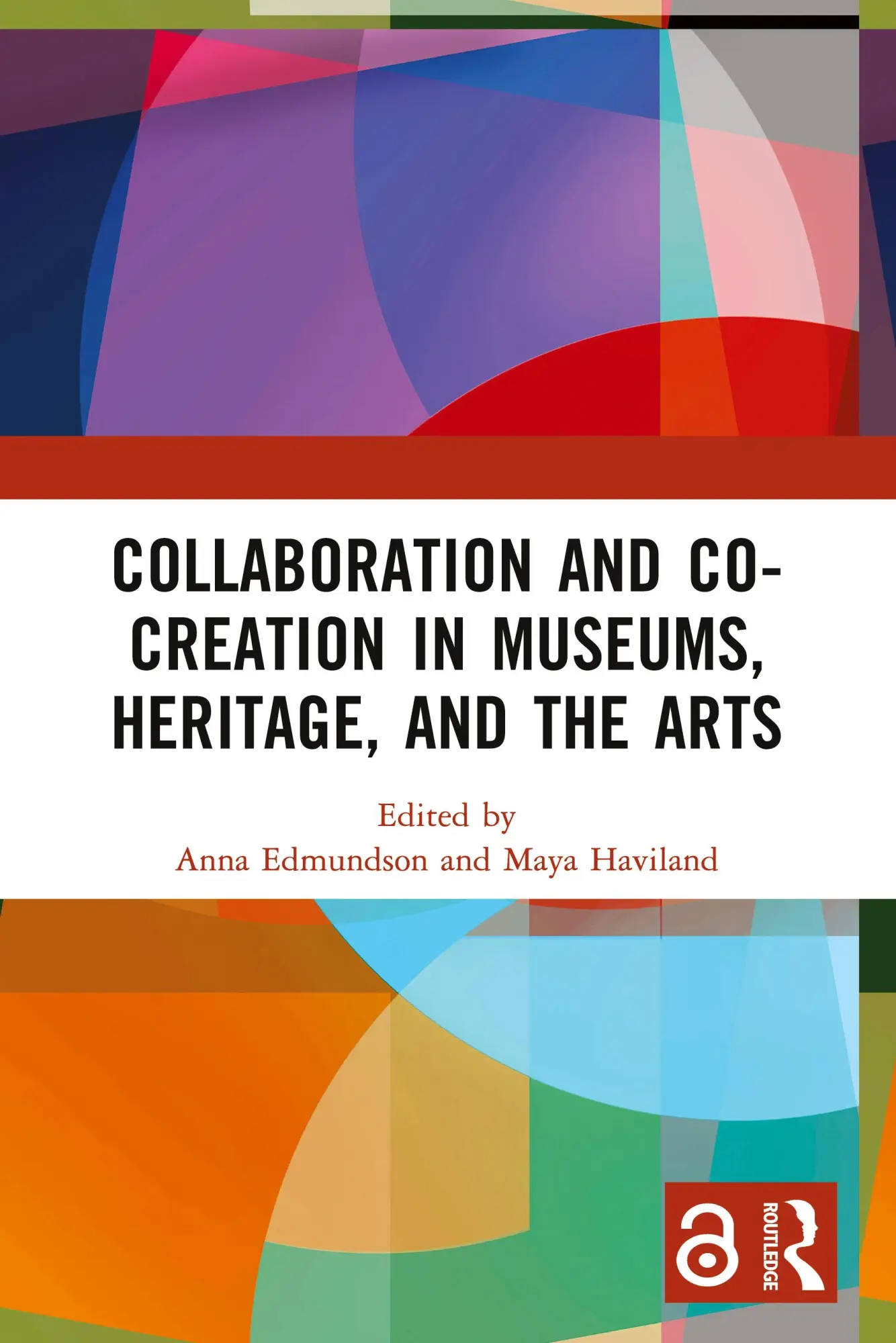 Cover: 9781032120515 | Collaboration and Co-Creation in Museums, Heritage, and the Arts