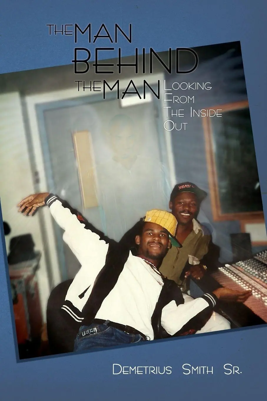 Cover: 9781456870515 | The Man Behind the Man | Looking from the Inside Out | Smith | Buch