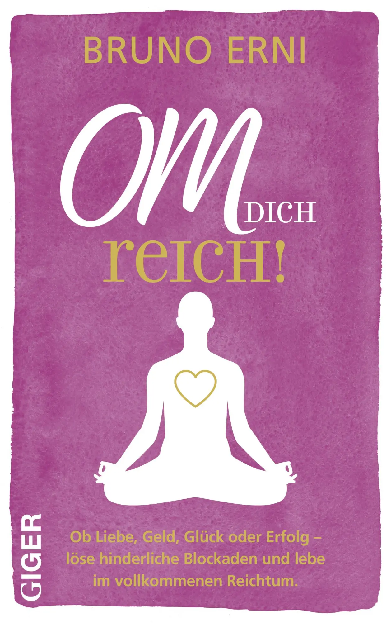 Cover: 9783039330515 | OM dich REICH! | Bruno Erni | Buch | 168 S. | Deutsch | 2023