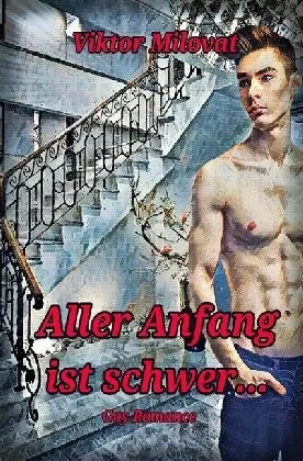 Cover: 9783746740515 | Aller Anfang ist schwer - Gay Romance | Viktor Milovat | Taschenbuch