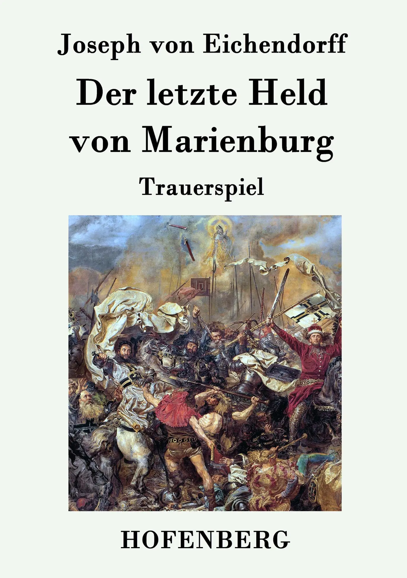 Cover: 9783843070515 | Der letzte Held von Marienburg | Trauerspiel | Joseph Von Eichendorff