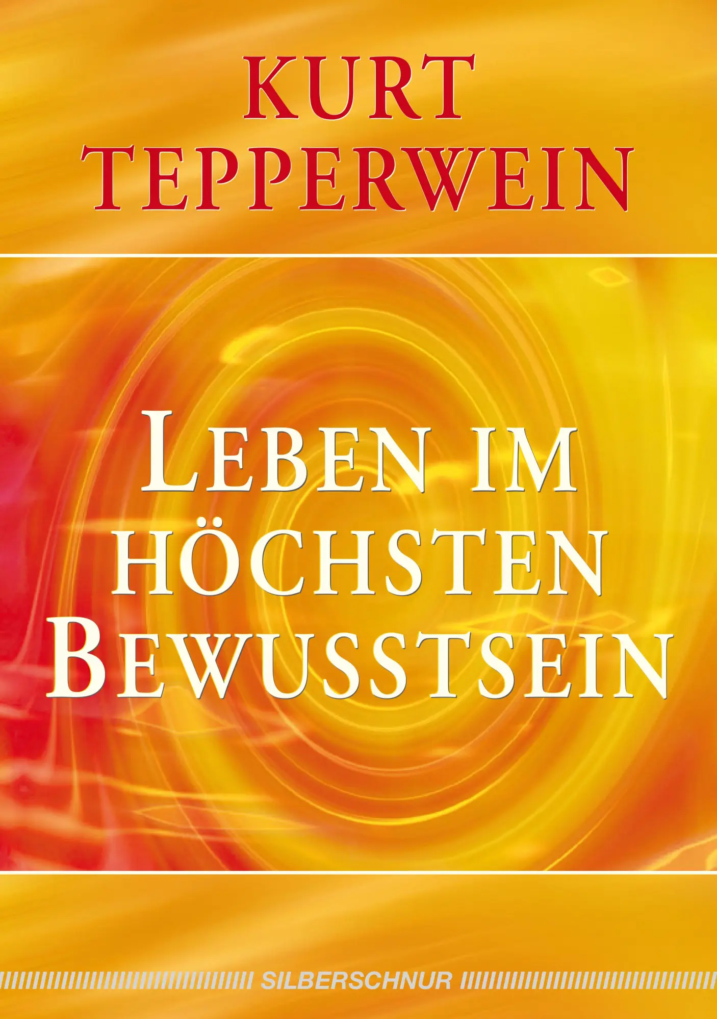 Cover: 9783898450515 | Leben im höchsten Bewusstsein | Kurt Tepperwein | Taschenbuch | 152 S.