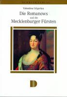 Cover: 9783910150515 | Die Romanows und die Mecklenburger Fürsten | Valentina Grigorian