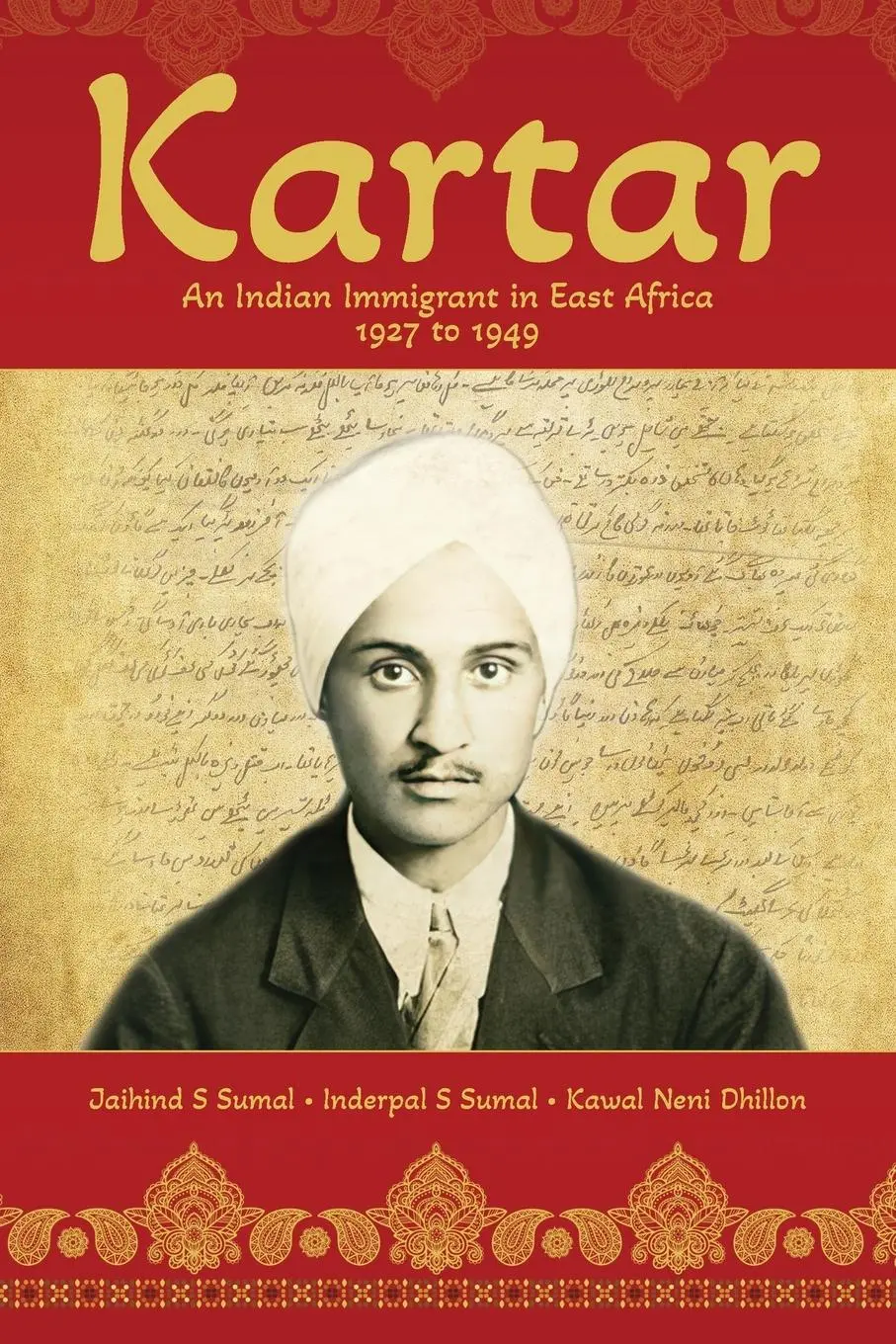 Cover: 9798822910515 | Kartar | An Indian Immigrant in East Africa 1927 to 1949 | Taschenbuch