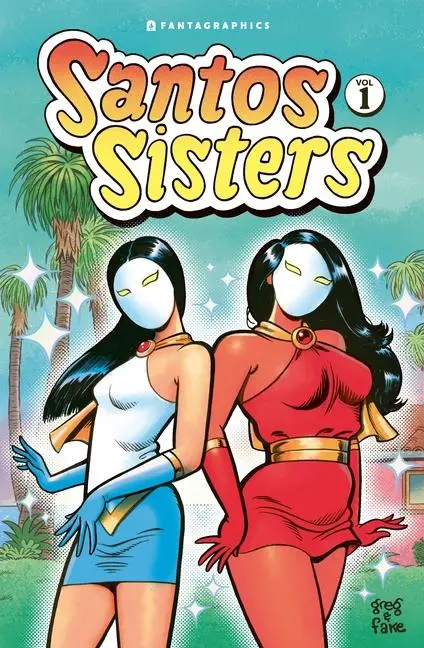 Cover: 9798875000515 | Santos Sisters Vol. 1 | Grek &amp; Fake | Buch | FANTAGRAPHICS | Englisch