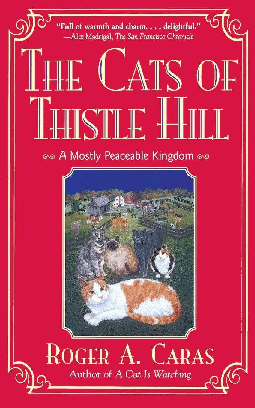 Cover: 9780684800615 | The Cats of Thistle Hill | A Mostly Peaceable Kingdom | Roger A. Caras
