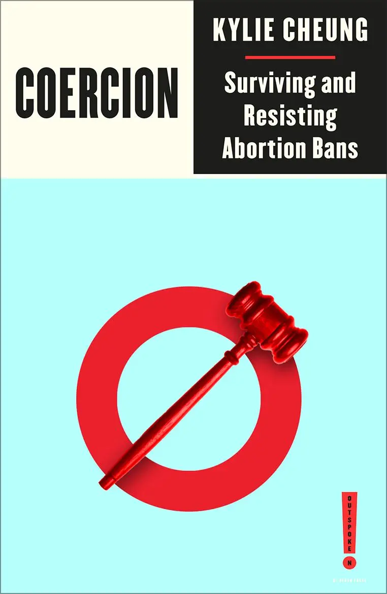 Cover: 9780745350615 | Coercion | Surviving and Resisting Abortion Bans | Kylie Cheung | Buch