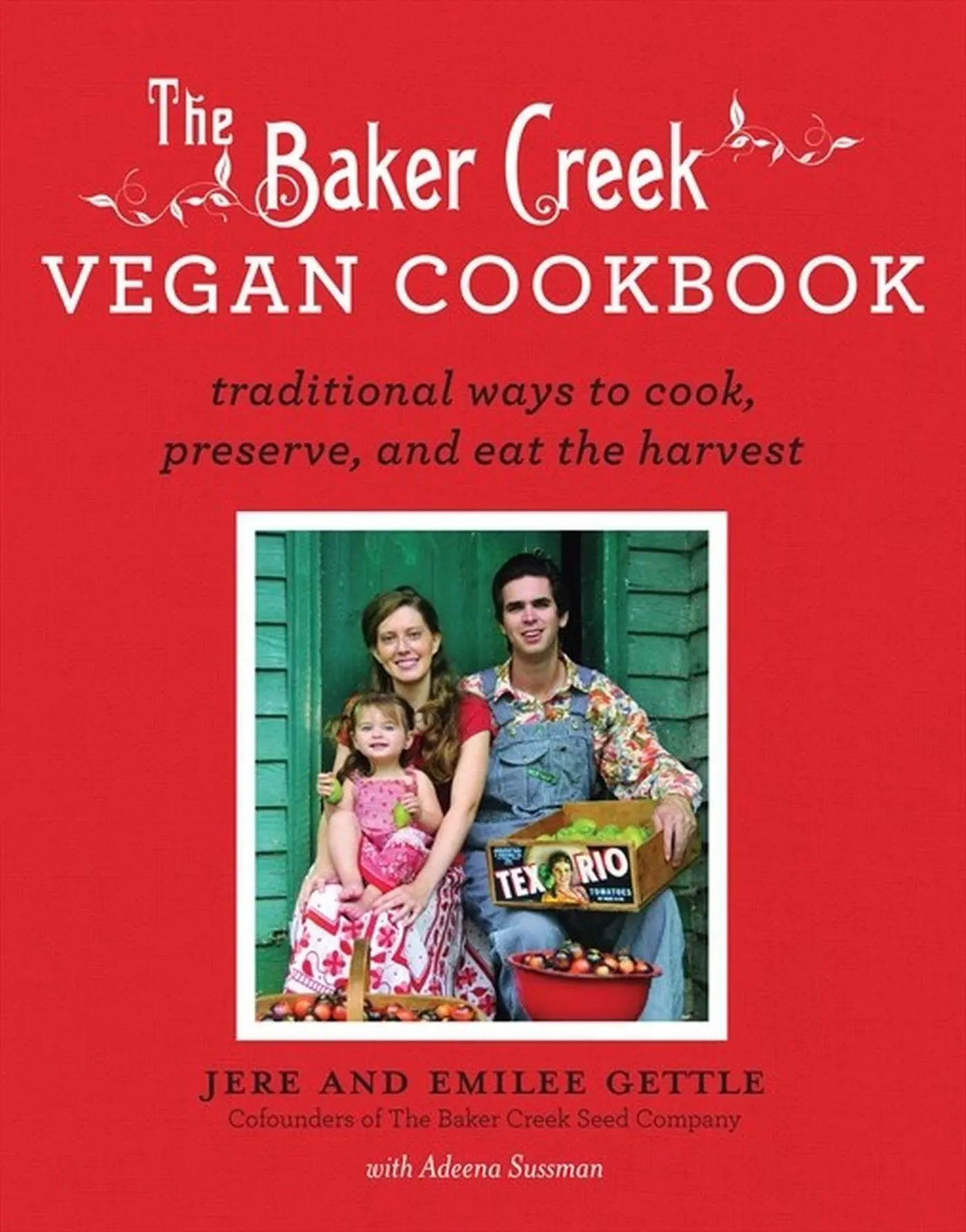 Cover: 9781401310615 | Baker Creek Vegan Cookbook | Jere Gettle (u. a.) | Taschenbuch | 2012