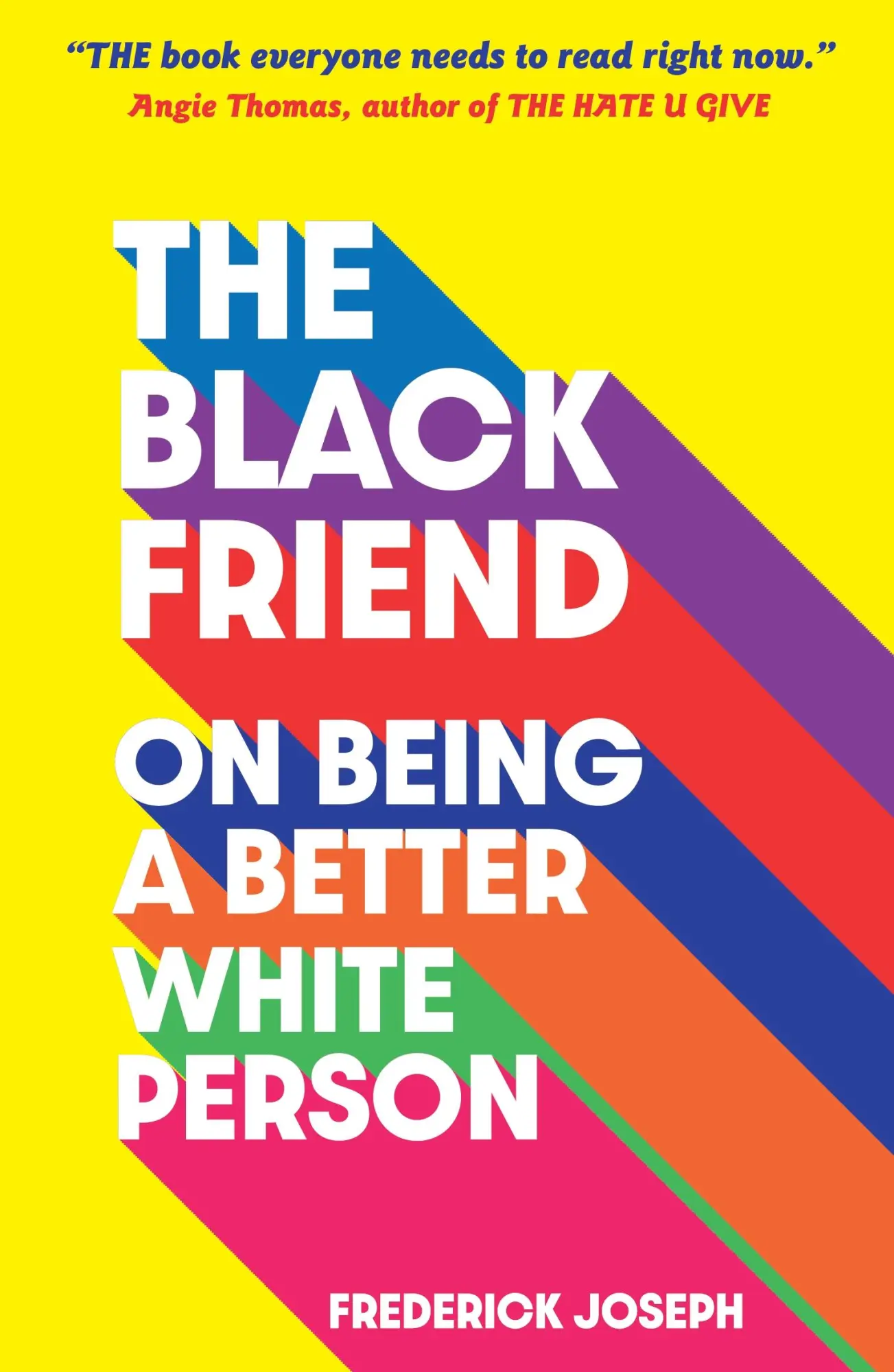 Cover: 9781529500615 | The Black Friend: On Being a Better White Person | Frederick Joseph