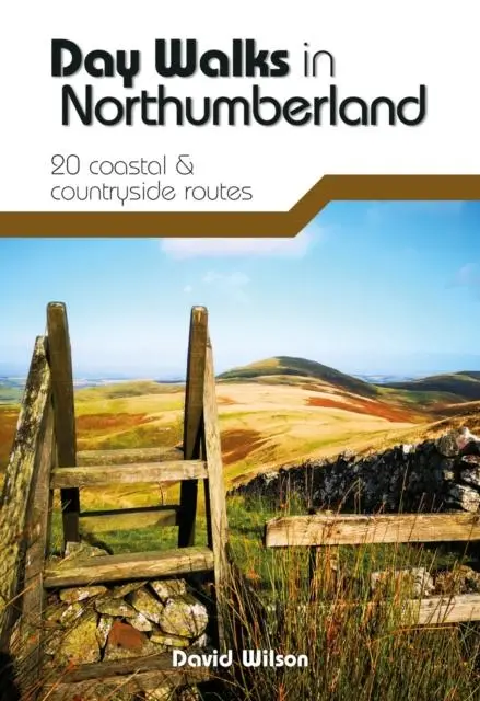 Cover: 9781912560615 | Day Walks in Northumberland | 20 coastal &amp; countryside routes | Wilson