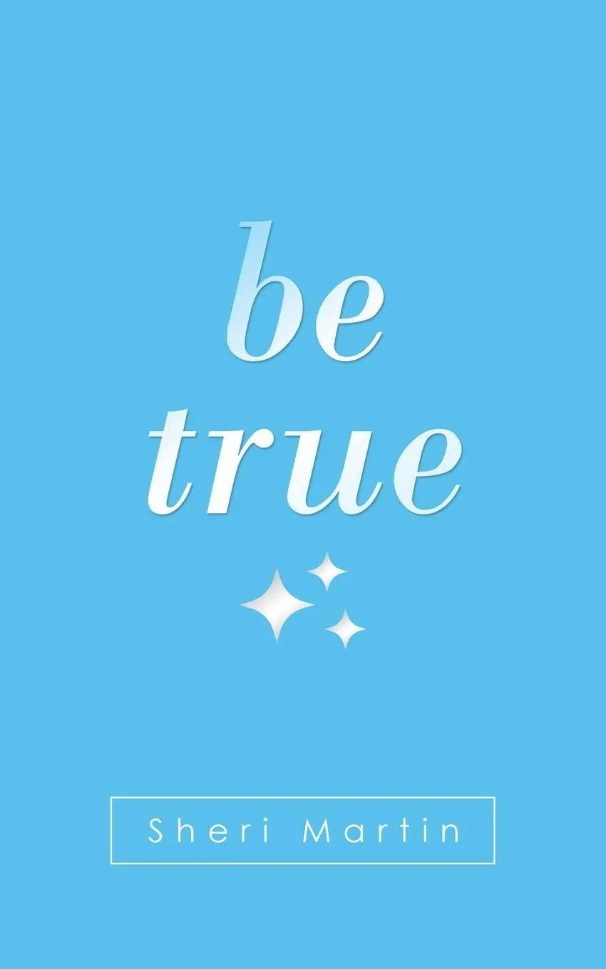 Cover: 9781982240615 | Be True | Sheri Martin | Taschenbuch | Kartoniert / Broschiert | 2020