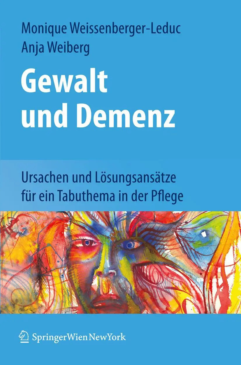 Cover: 9783709100615 | Gewalt und Demenz | Anja Weiberg (u. a.) | Taschenbuch | vii | Deutsch