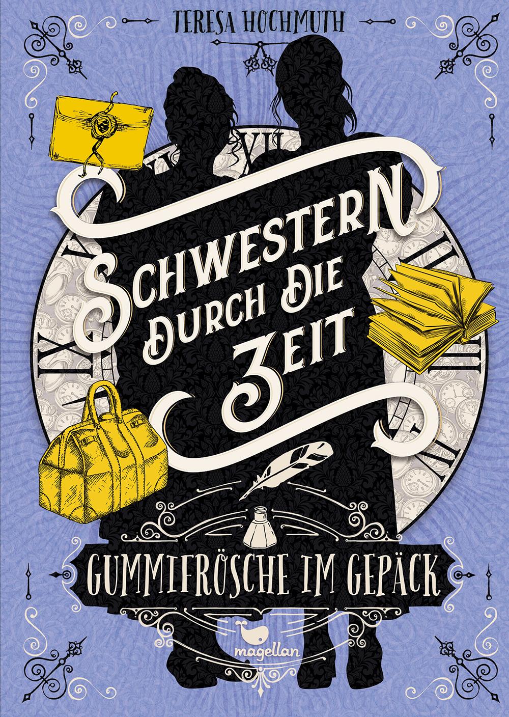 Cover: 9783734850615 | Schwestern durch die Zeit - Gummifrösche im Gepäck | Teresa Hochmuth