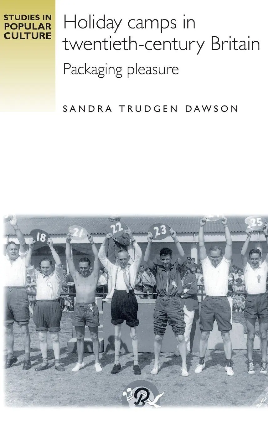 Cover: 9780719080715 | Holiday camps in twentieth-century Britain | Packaging pleasure | Buch