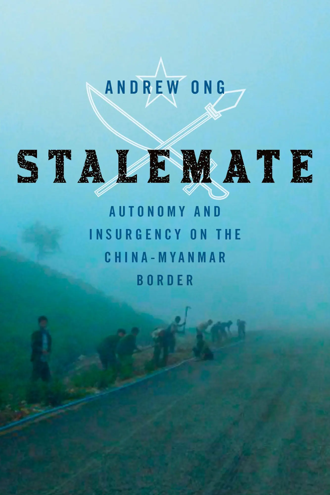Cover: 9781501770715 | Stalemate | Autonomy and Insurgency on the China-Myanmar Border | Ong