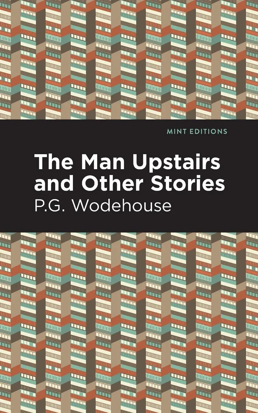 Cover: 9781513270715 | The Man Upstairs and Other Stories | P. G. Wodehouse | Taschenbuch