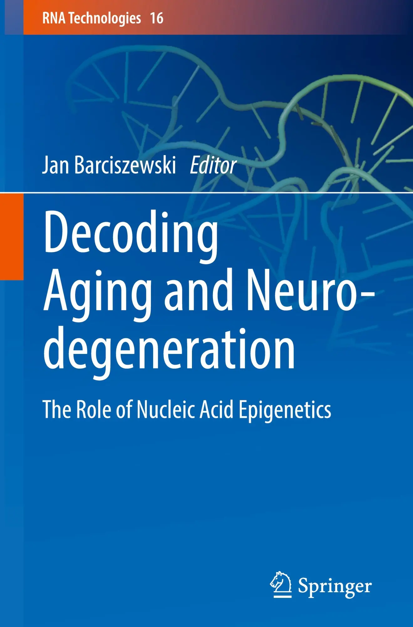 Cover: 9783031910715 | Decoding Aging and Neurodegeneration | Jan Barciszewski | Buch | xii