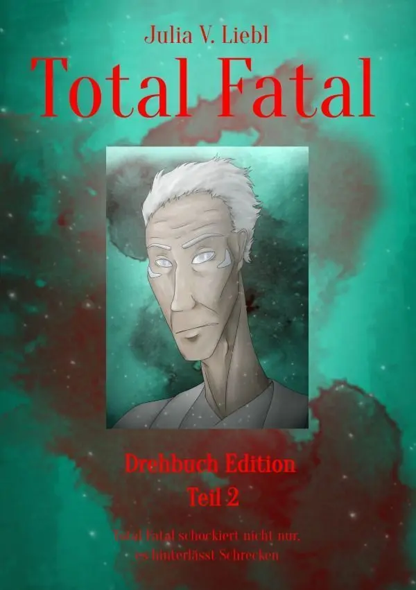 Cover: 9783565480715 | Total Fatal Drehbuch Edition Teil 2 | Folge 8 - 13.DE | Liebl | Buch