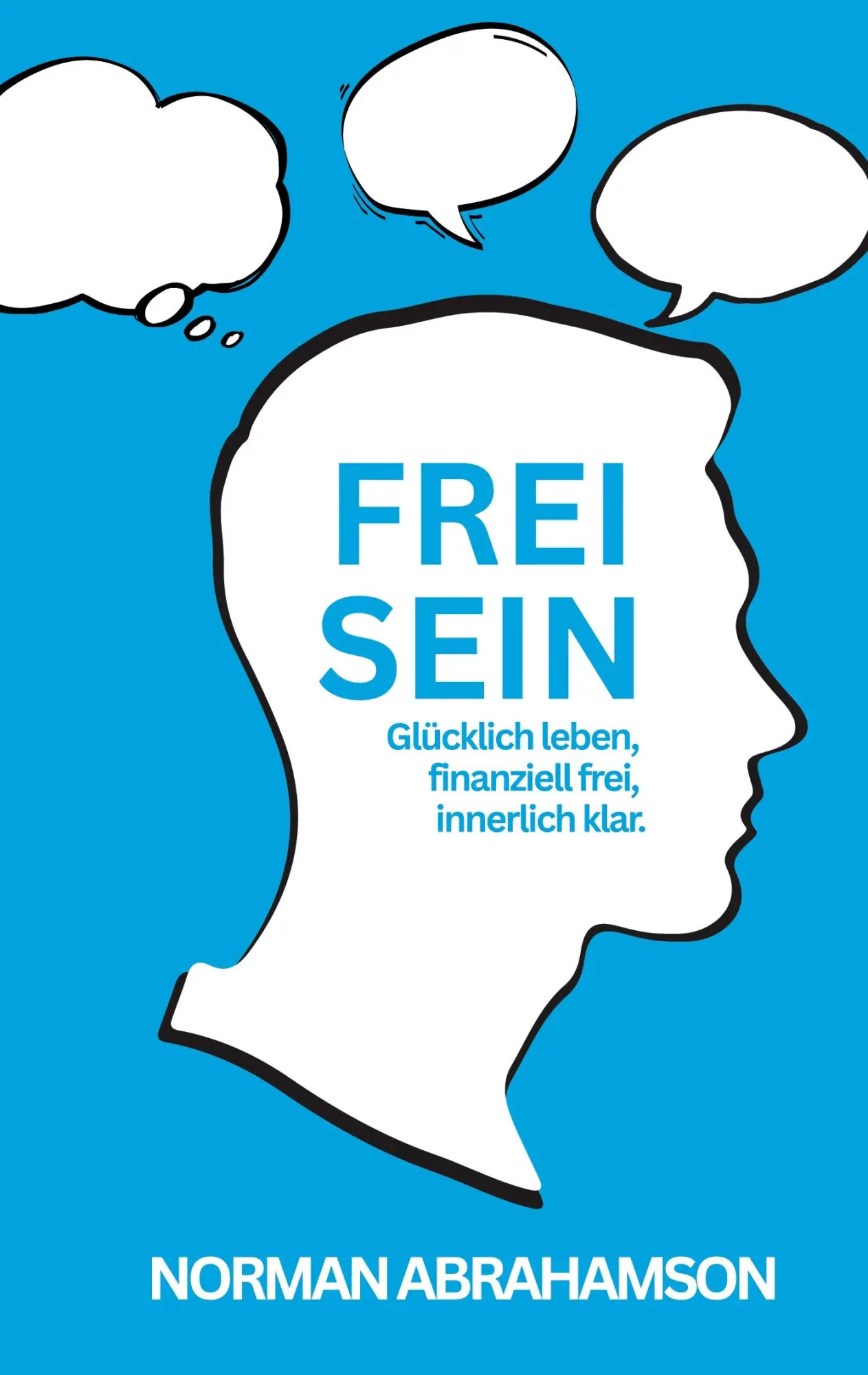 Cover: 9783695170715 | FREI SEIN | Glücklich leben, finanziell frei, innerlich klar . | Buch