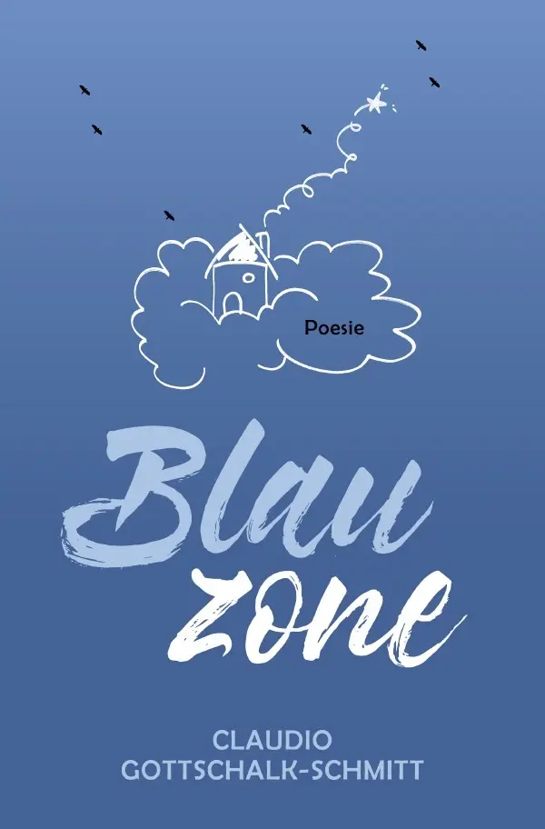 Cover: 9783757540715 | Blauzone | DE | Claudio Gottschalk-Schmitt | Taschenbuch | 164 S.