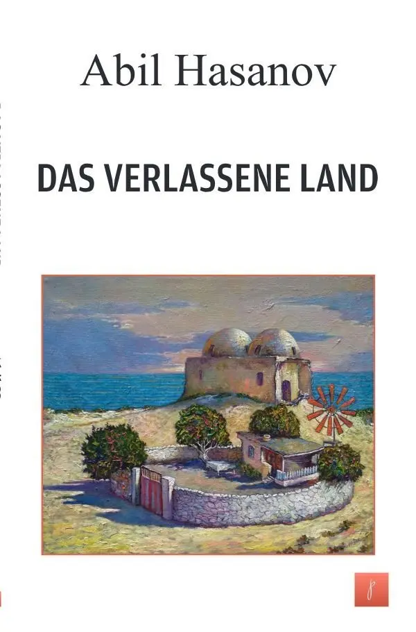 Cover: 9783758460715 | Das Verlassene Land | Kurzgeschichten | Abil Hasanov | Taschenbuch