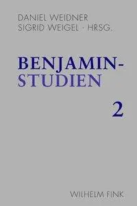 Cover: 9783770550715 | Benjamin-Studien 2 | Benjamin-Studien 2 | Daniel Weidner | Taschenbuch