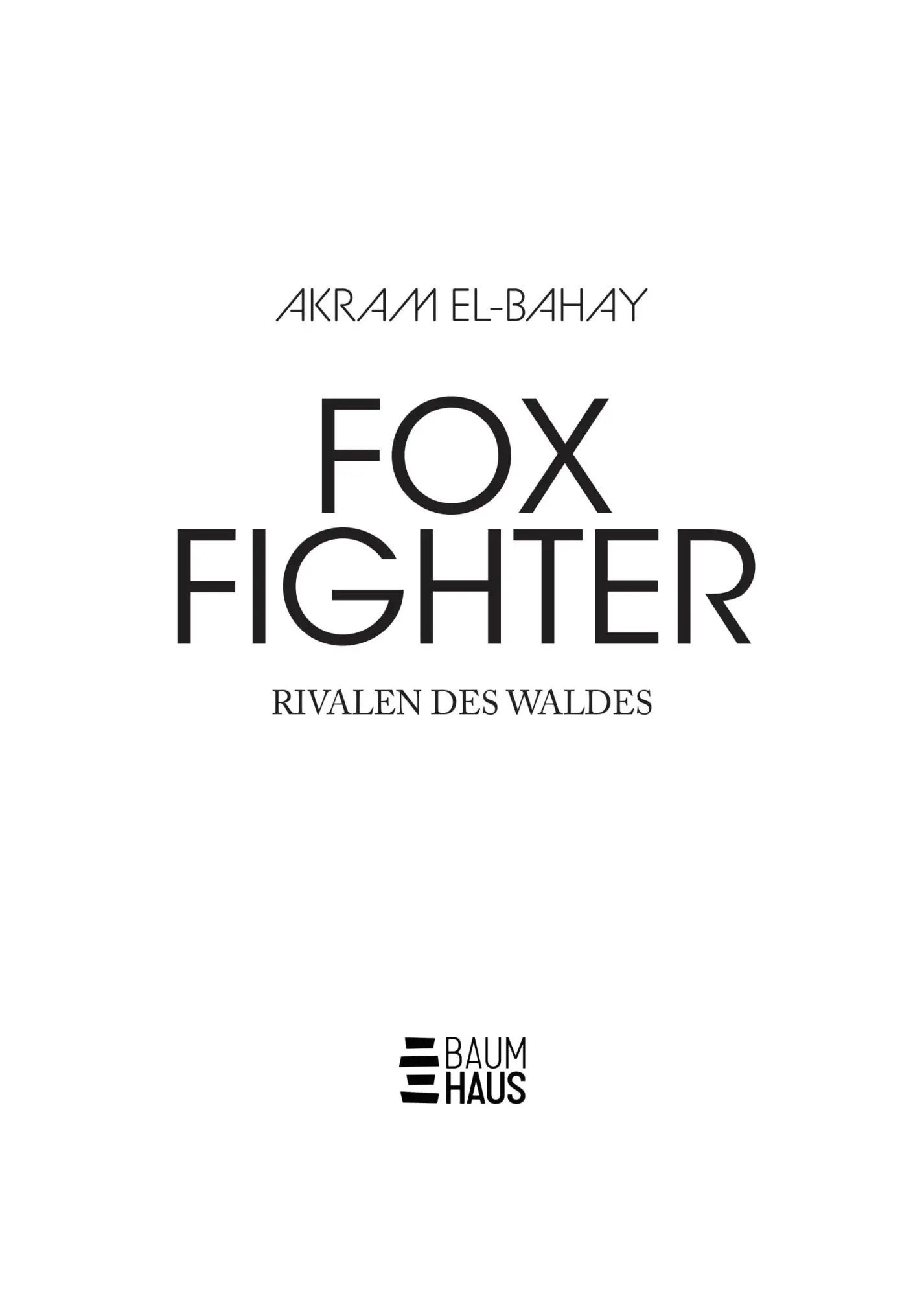 Bild: 9783833910715 | Foxfighter - Rivalen des Waldes | Akram El-Bahay | Buch | 288 S.
