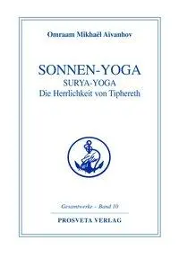 Cover: 9783895150715 | Sonnen-Yoga | Pracht und Herrlichkeit von Tipheret | Aivanhov | Buch